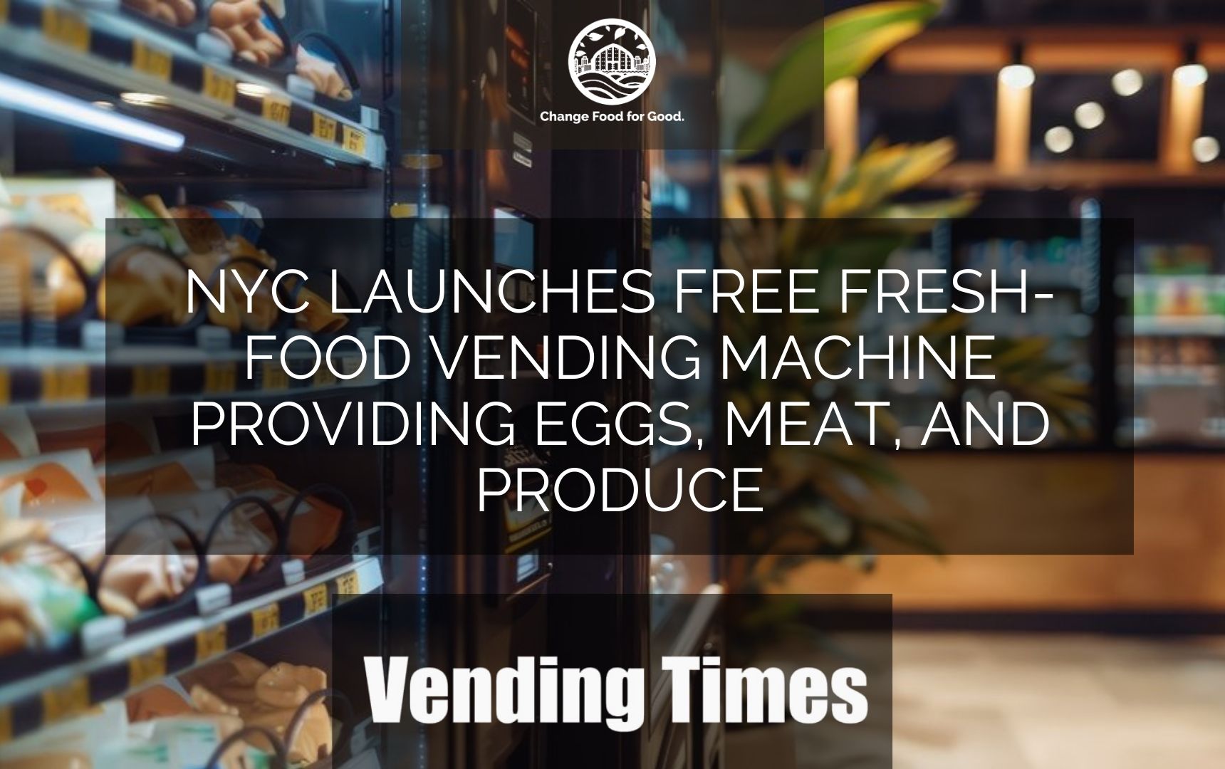 NYC Fresh Food Vending Machine